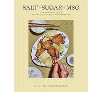 Salt Sugar Msg : Recipes and Stories from a Cantonese A - NEW Calvin Eng 2025