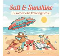 Salt & Sunshine: Summer Vibe Coloring Book for Adults, Relaxing Beach Scenes, Tropical Drinks and Coastal Getaways for Stress Relief and Mindfulness (Breathe Easy Coloring for Stress Relief)