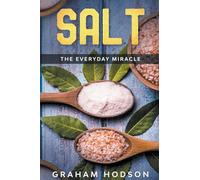 Salt - The Everyday Miracle