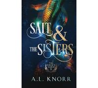 Salt & the Sisters: The Siren's Curse 3: A Mermaid Fantasy (The Elemental Origins Series)