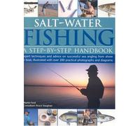 Salt Water Fishing: A Step-by-step Handbook