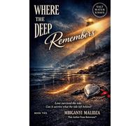 Salt Water Kisses: Where the Deep Remembers: 2