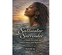 SALT WATER SURRENDER: A Study in Grief, Observation, and Release