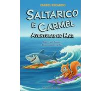 Saltarico e Carmel: Aventuras no Mar: Chesty and Carmel: Adventures by the sea - Bilingual Edition