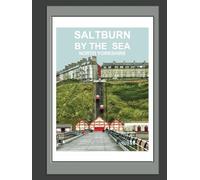 Saltburn by the Sea North Yorkshire Notebook: Notebook, Journal, Gift Book ( British Places and Landscapes )