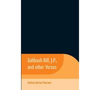 Saltbush Bill, J.P., and Other Verses
