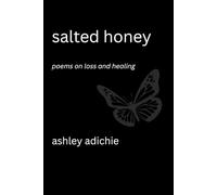 Salted Honey: Poems on Loss and Healing