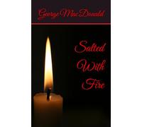 Salted With Fire: 19th Century Tale of Redemption and Spiritual Awakening