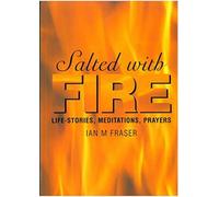 Salted with Fire: Life-stories, Meditations, Prayers