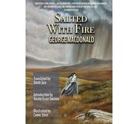 Salted With Fire: The Scots-English Edition (Listed by Elisabeth Elliot as One of the Five Books That Influenced Her Most!)