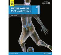 Salters Horner AS/A level Physics Student Book 1 + ActiveBook