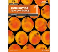 Salters-Nuffield AS/A level Biology Student Book 1 + ActiveBook: (Salters-Nuffield Advanced Biology(2015))