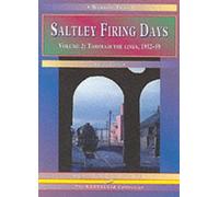 Saltley Firing Days: Through the Links, 1952-59 v. 2 (Working Lives): Written by Terry Essery, 2002 Edition, Publisher: Silver Link Publishing Ltd [Paperback]