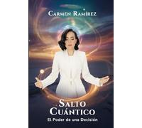 Salto Cuántico: El poder de una decisión