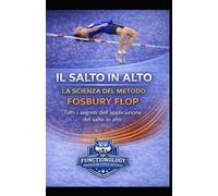 SALTO IN ALTO: LA SCIENZA DEL METODO FOSBURY FLOP