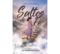 Saltos de Fe: Un puente hacia la transformación
