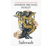 Saltwash : The chilling new novel from the 'master of menace'