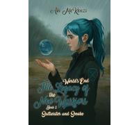 Saltwater and Smoke : World's End The Legacy of the Neo Warriors-Book 2