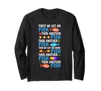 Saltwater Aquarium First We Get An Fish Then Another Fish Long Sleeve T-Shirt