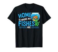 Saltwater Aquarium Home Is Where My Fishes Are T-Shirt