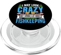 Saltwater Aquarium I May Look Crazy But I Know A Lot About PopSockets PopGrip for MagSafe