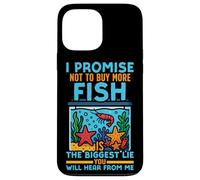 Saltwater Aquarium I Promise Not To Buy More Fish Is The Case for iPhone 13 Pro Max