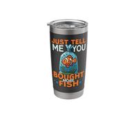 Saltwater Aquarium Just Tell Me You Bought More Fish Stainless Steel Insulated Tumbler