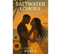 Saltwater Echoes: The mind may forget but the soul doesn't.: 1 (Whispers from the water)