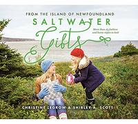 Saltwater Gifts from the Island of Newfoundland: More than 25 fashion and home styles to knit