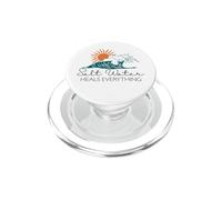 Saltwater Heals Everything - Summer Vacation PopSockets PopGrip for MagSafe