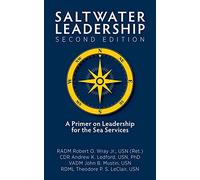 Saltwater Leadership: A Primer on Leadership for the Sea Services (Blue & Gold Professional Library)