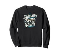 Saltwater Runs In My Veins Oceans Lover Design Sweatshirt