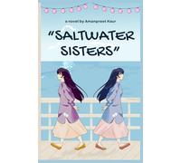 Saltwater Sisters - A Year of Healing, Hope, and Home at Driftwood Inn: Contemporary Romance Novel (Crossroads of Romance: Love Beyond Borders)