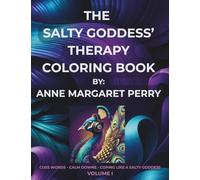 Salty Goddess Therapy Coloring Book: Cuss Word - Calm Downs - Coping Like A Salty Goddess
