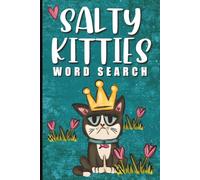 Salty Kitties Word Search: The Backyard Kingdom | Cat Superpowers | Daily Life | Kitchen Patrol | Bird Watcher | Night Patrol | The Perfect Nap | Easy ... | 6x9 inches | 120 pages | 50+ Puzzles