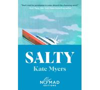 Salty (Nomad Edition) : A Novel