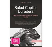 Salud Capilar Duradera: Nutrición y Cuidado para un Cabello Bonito