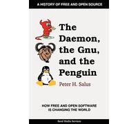 The Daemon, the Gnu, and the Penguin by Peter H. Salus 9780979034237 | Brand New