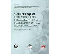 Salus per aquam: regulación jurídica de las aguas termales desde la Roma antigua hasta la actualidad