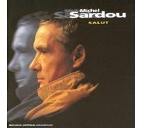 Salut by Michel Sardou (2004-03-15)