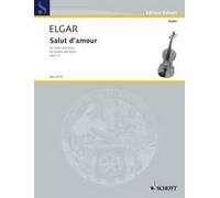 Salut d'amour op. 12/3 violin and piano Elgar E Major Schott Music Saddle-wire s