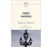 Salut et liberté suivi de La Nuit des brutes