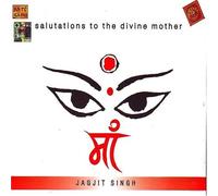 Salutations To The Divine Mother - Maa - Jagjit Singh (Indian Devotional / Prayer / Religious Music / Chants) by Jagjit Singh