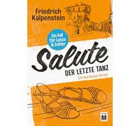 Salute - Der letzte Tanz: 5 (Ein Fall für Lanza & Zeitler)