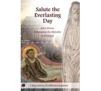 Salute the Everlasting Day : John Donne and Romanos the Melodist in Dialogue
