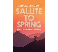 Salute to Spring: and other short stories