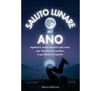 Saluto lunare con l'ano: Apertura anale davanti alla luna per illuminare l'ombra e purificare lo spirito (Il saluto anale mistico)