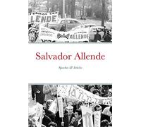 Salvador Allende: Speeches & Articles