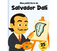 Salvador Dalí : Le garçon qui rêvait: Comprend 25 pages à colorier