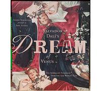 Salvador Dali's "Dream of Venus": The Surrealist Funhouse from the 1939 World's Fair
